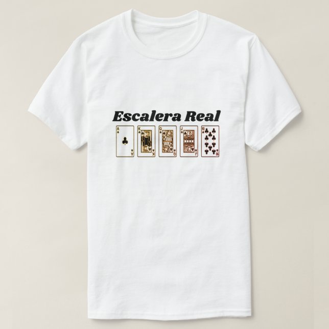 T-shirt Royal Flush et texte espagnol : Escalera Real (Design devant)