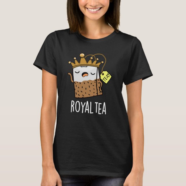 T-shirt Royal tea Funny Tea Pun Dark BG (Devant)