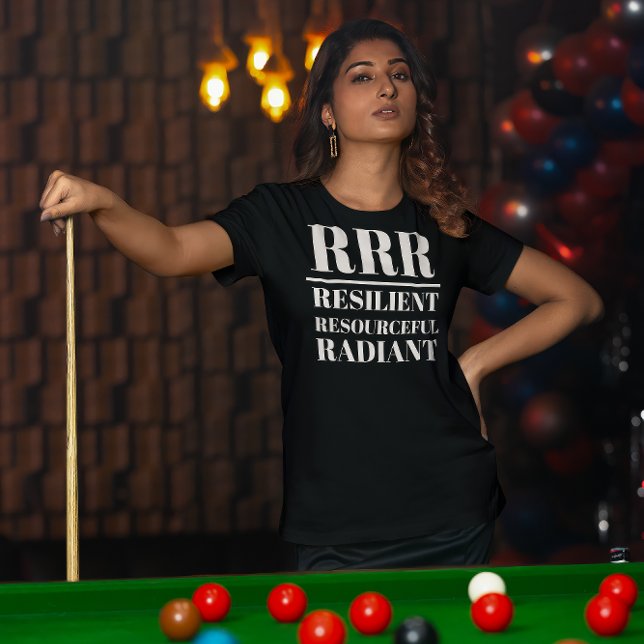 T-shirt RRR - Résistant, ingénieux, radiant (Young woman wears a "RRR:Resilient, Resourceful, Radiant" black t-shirt.)