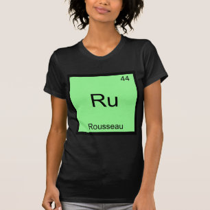 T-shirt Ru - Rousseau Élément Drôle de Chimie Symbole Tee