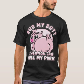 T-shirt Rub My Butt Pull My Pork BBQ Barbecue