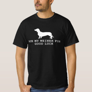 T-shirt Rub my wiener bonne chance drôle Dachshund Doxie