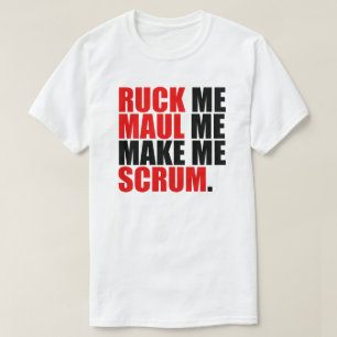 T-SHIRT RUCK ME MAUL ME FAIS SCRUM. RUGBY LOVER SHIRT