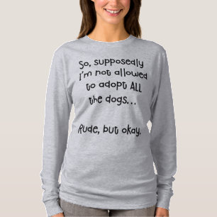 T-shirt Rude Mais Ok Drôle Adopter Chiens T Shirt