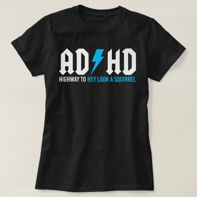 T-shirt Rue Drôle TDAH Pour Regarder Un Écureuil   (Design devant)