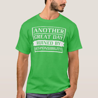 T-shirt Ruiné Par La Responsabilité