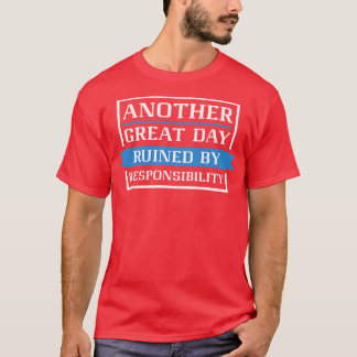 T-shirt Ruiné Par La Responsabilité 2