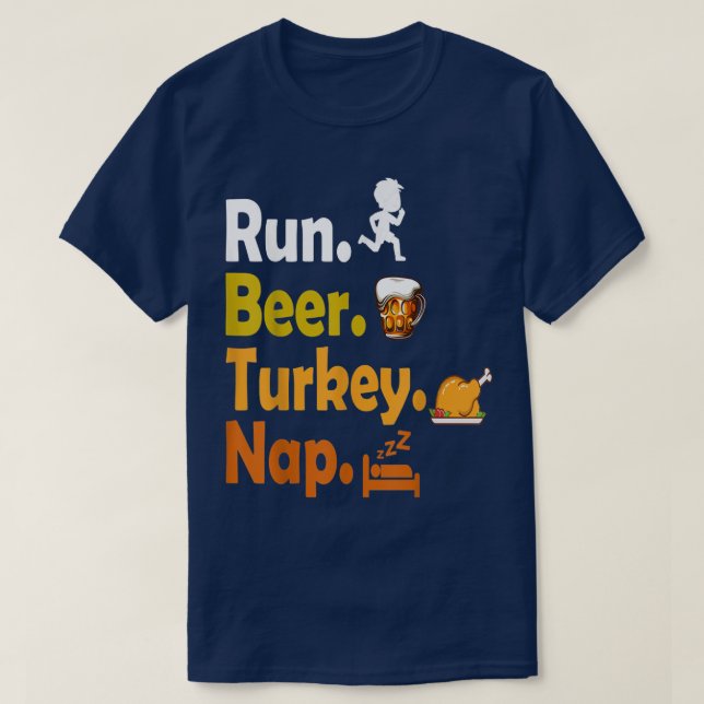 T-shirt Run Beer Turquie Nap Thanksgiving Turkey Lover (Design devant)