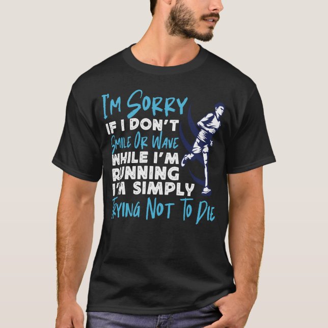 T-shirt Running Jogging Je suis désolé si je ne souriais p (Devant)