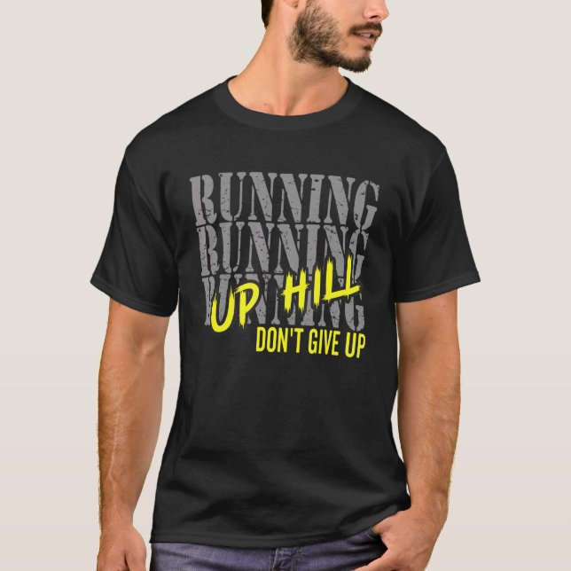 T-shirt Running Motivation Run Up Hill Don't Give Up Marat (Devant)