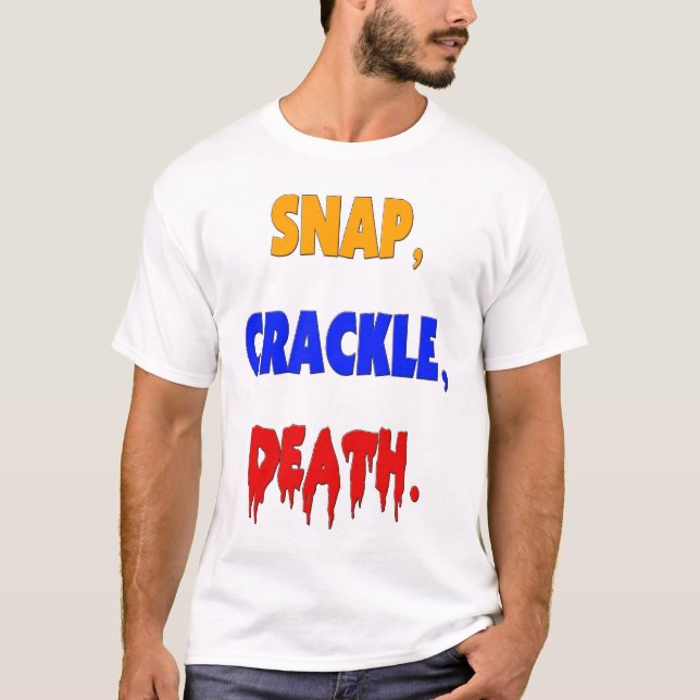 T-shirt Rupture, craquement, la mort (Devant)