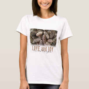 T-shirt Rustic Holiday Love and Joy Pine Cone