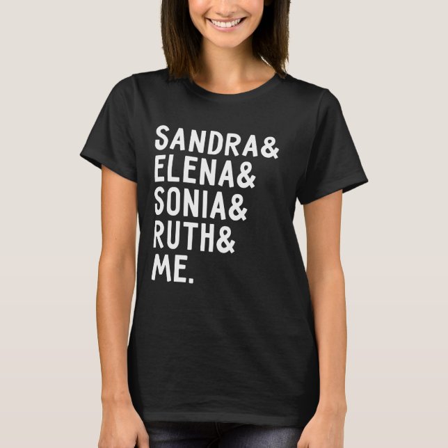 T-shirt Ruth Elena Sonia Sandra et moi - RBG notoire (Devant)