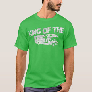 T-shirt Rv Driver Motorhome Owner Gift - King of the RV
