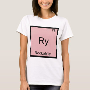 T-shirt Ry - Rockabilly Funny Chimie Élément Symbole Tee