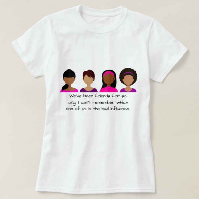 T-Shirt S M L XL Girlfriends Citation rose violet (Design devant)
