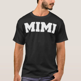 T-shirt s That Say Mimi