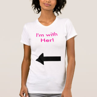 T-shirt sa droite, je suis avec elle !