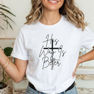 T-shirt sa façon est meilleure chrétien