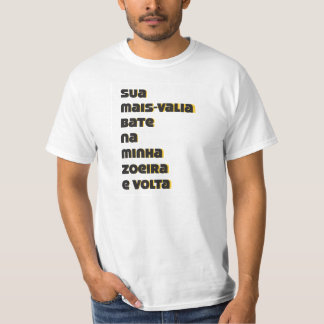 T-shirt Sa plus-value bat dans ma zueira et tourne