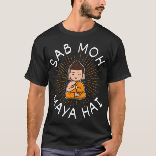 T-shirt Sab Moh Maya Méditation Hai Slogan Hindi