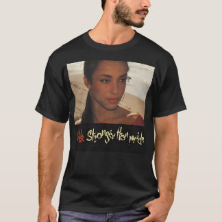 T-shirt Sade Plus Fort Que Fierté