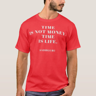 T-shirt Sadhguru Le temps est la vie