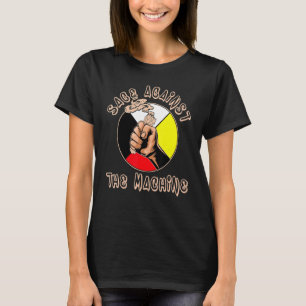 T-shirt Sage Against the Machine Indigenous Pride Native P