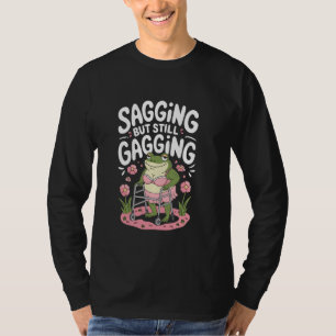 T-shirt Sagging Mais Toujours Gagging Frog Funny Meme Gag 