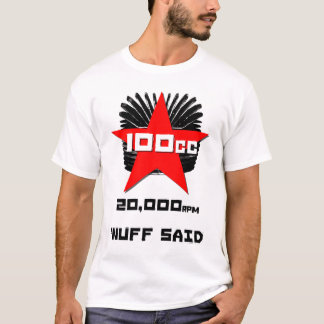 T-shirt said de nuff de 100cc 20.000 t/mn '