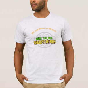 T-shirt Saint Patrick ici pour les Shenanigans
