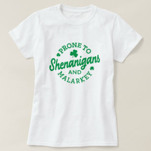 T-shirt Saint Patrick, Prone aux Shenanigans