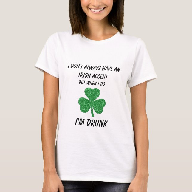 T-shirt Saint Patrick's Day Irlandais Accent drôle (Devant)