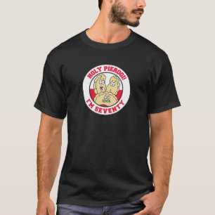 T-shirt Saint Pierogi I m Soixante-dix drôle 70e anniversa