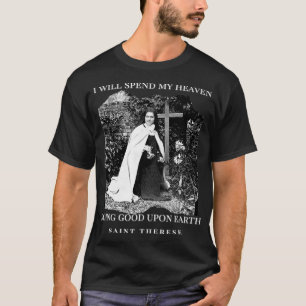 T-shirt Saint Thérèse de Lisieu Catholique Saint Citations
