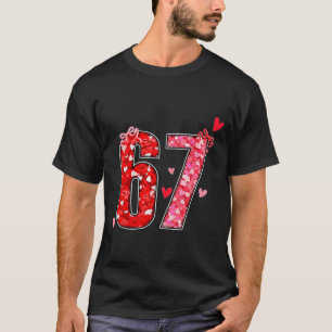 T-shirt Saint-Valentin 67 Six Sept Blague Drôle Mème Viral