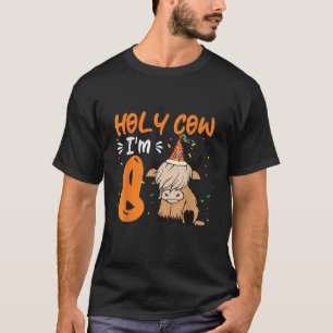 T-shirt Sainte vache I m 8 Scottish Highland Cow 8e annive