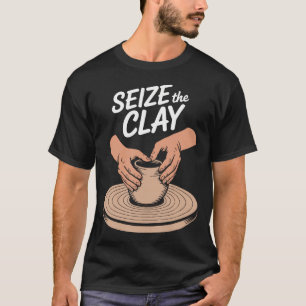 T-shirt Saisissez L'argile Amateur De Poterie Et De Cérami