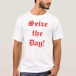 T-shirt Saisissez le jour !