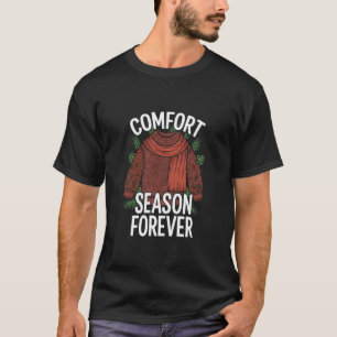T-shirt Saison de Confort Forever Pull Cozy Humour