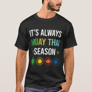 T-shirt Saison drôle de Muay Thai