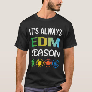 T-shirt Saison drôle EDM