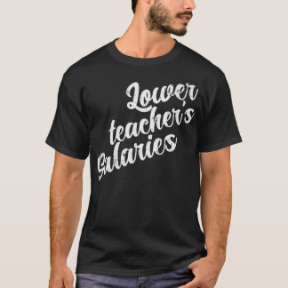 T-shirt Salaires des enseignants inférieurs 3