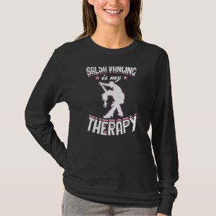 T-shirt Salsa Dancing Est Mon Thérapie Salsa Dance Enseign