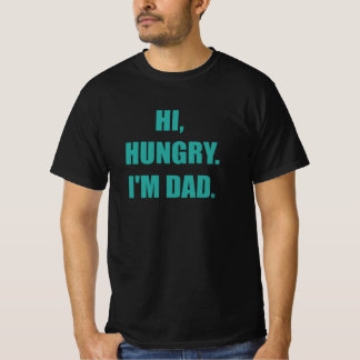 T-shirt Salut, j'ai faim, papa
