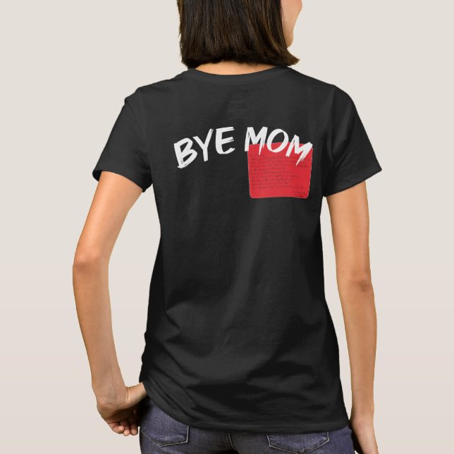 T-shirt Salut Maman Bye Maman, Avec une lettre d'amour drô (Dos)