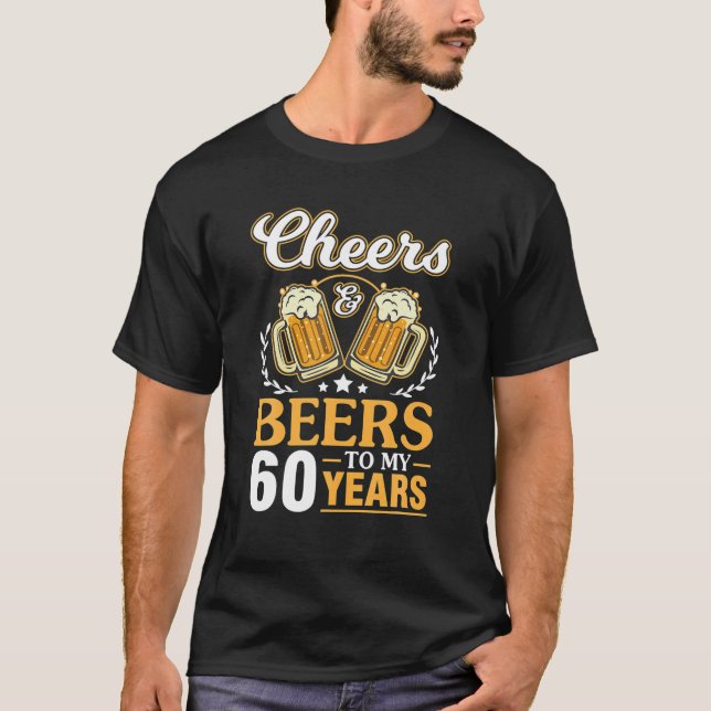T-shirt Salutations Et Bières À Mes 60 Anniversaires Heure (Devant)
