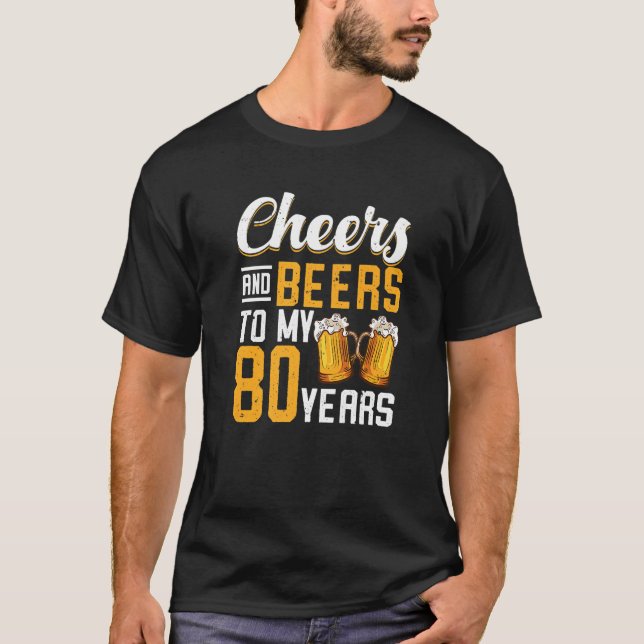 T-shirt Salutations Et Bières À Mes 80 Ans 80e Anniversair (Devant)