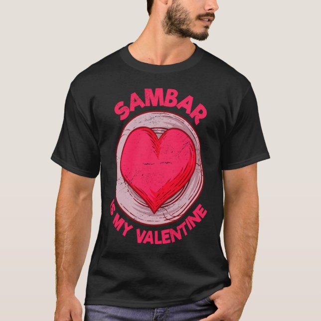 T-shirt Sambar Is My Valentine Stew Vegetable Dish Humor  (Devant)