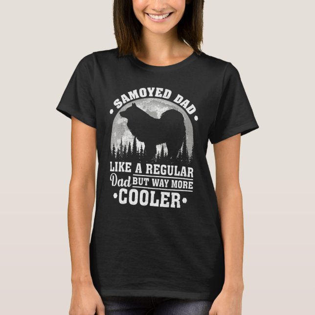 T-shirt Samoyed Dad Like A Regular Dad Funny Samoyed Dog F (Devant)